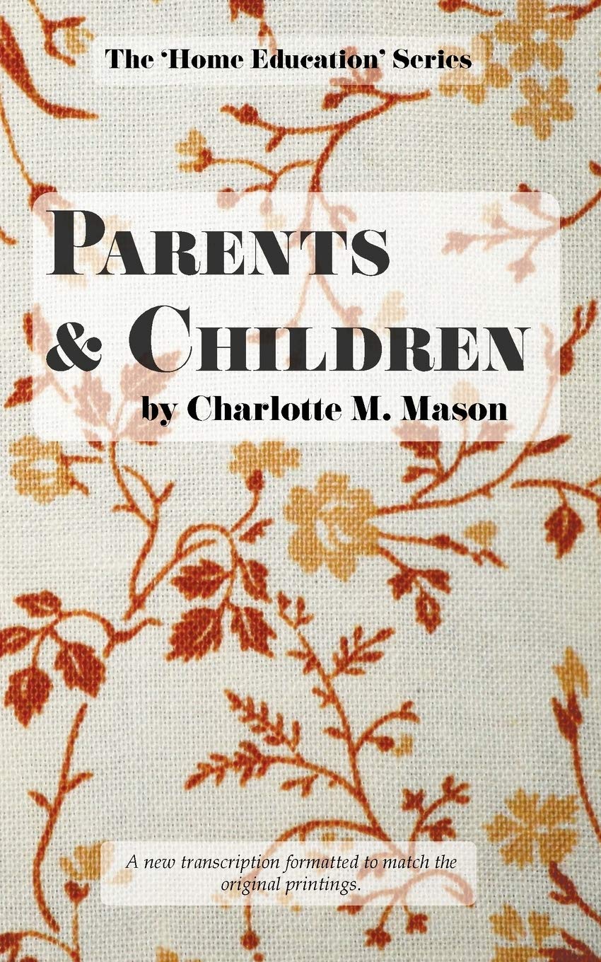 Parents and Children (The Home Education Series),New