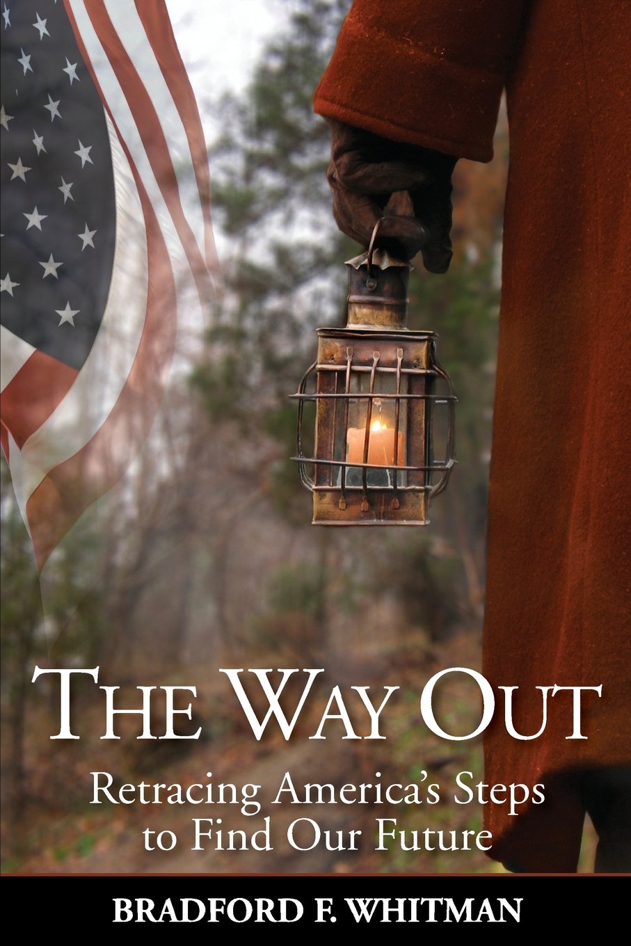 The Way Out: Retracing America's Steps to Find Our Future,Used