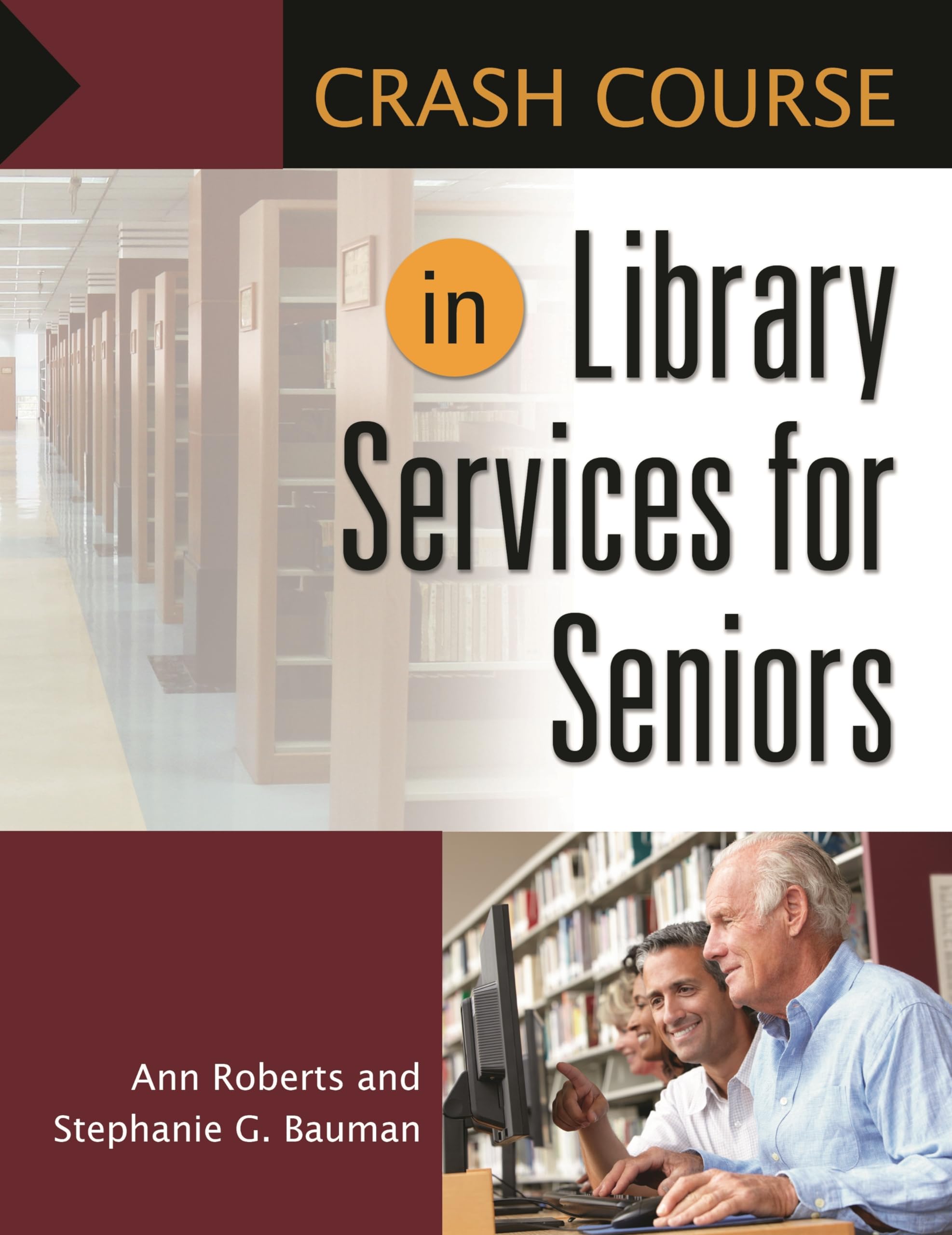 Crash Course in Library Services for Seniors,Used