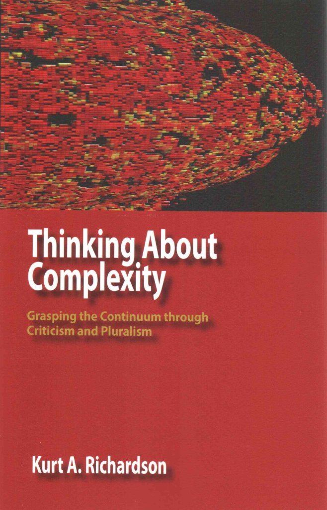 Thinking about Complexity: Grasping the Continuum Through Criticism and Pluralism,New
