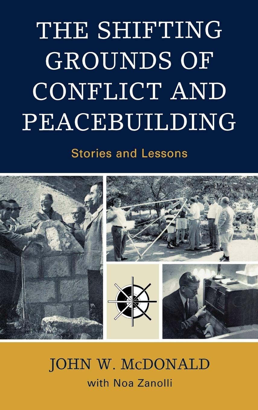 The Shifting Grounds of Conflict and Peacebuilding: Stories and Lessons,Used