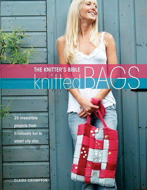 The Knitter'S Bible  Knitted Bags,New