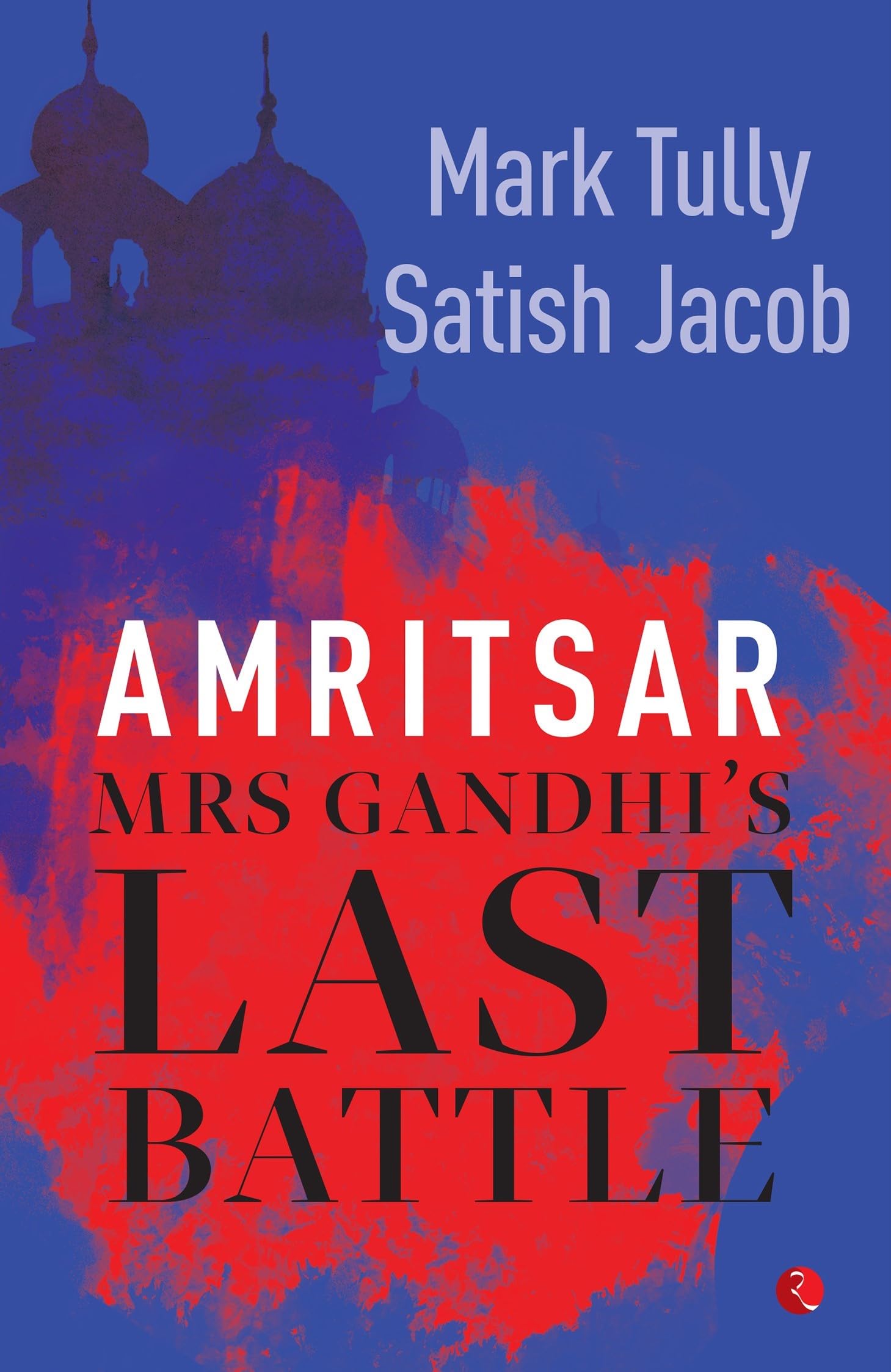 Amritsar: Mrs Gandhi's Last Battle,Used