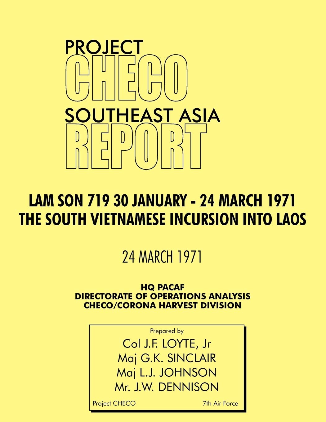 Checo Southeast Asia Study: Lam Son 719, 30 January  24 March 1971. The South Vietnam Incursion Into Laos,Used