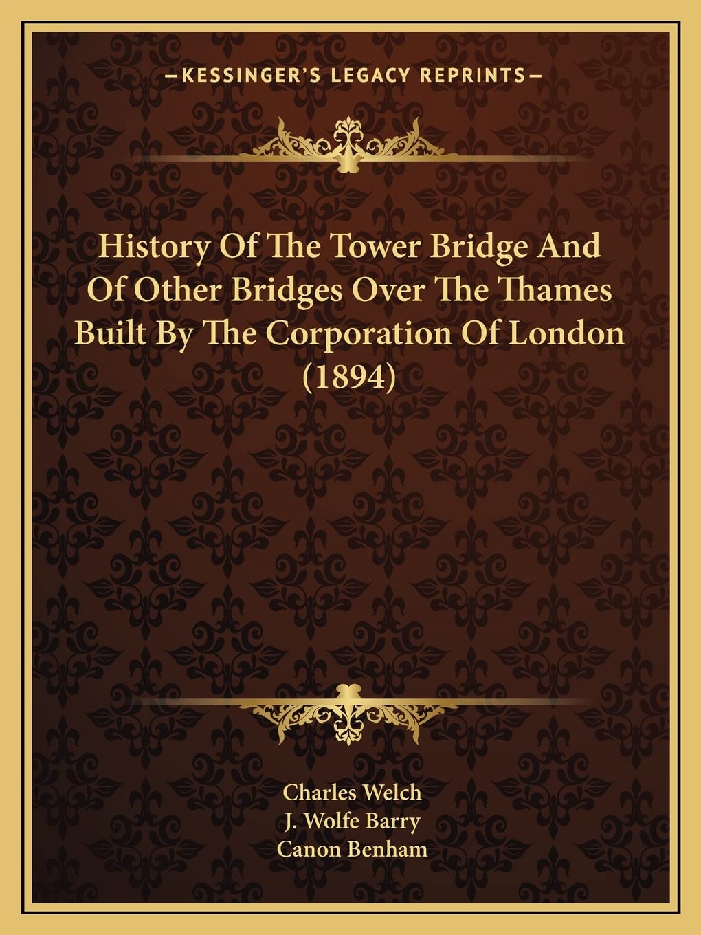 History Of The Tower Bridge And Of Other Bridges Over The Thames Built By The Corporation Of London (1894),Used