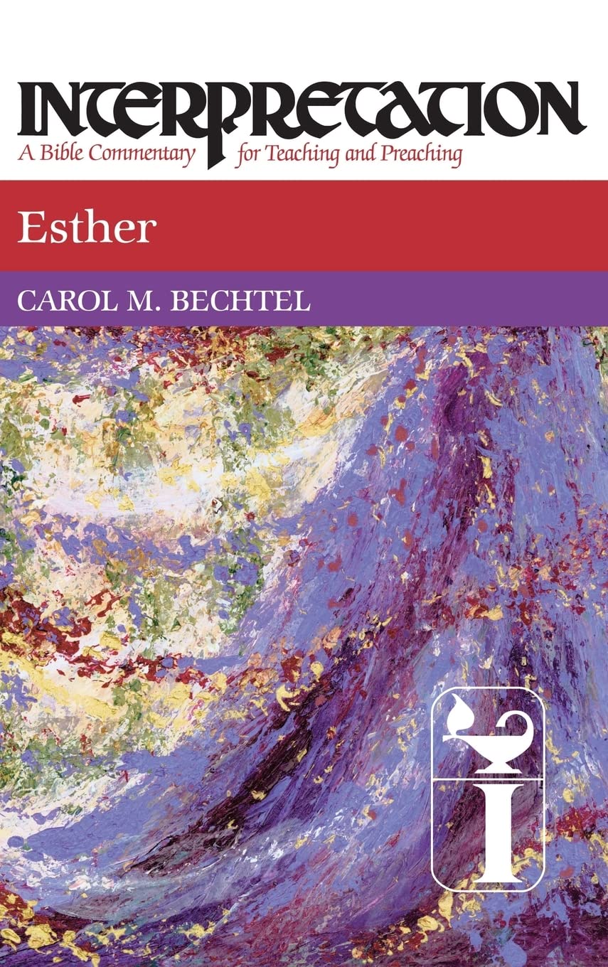 Esther: Interpretation: A Bible Commentary For Teaching And Preaching