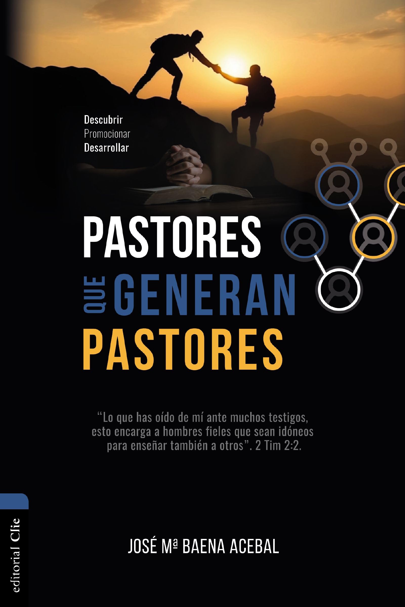 Pastores que generan pastores: Descubrir, Promocionar, Desarrollar (Spanish Edition),New