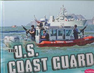 The U.S. Coast Guard (Pebble Plus: Military Branches),Used