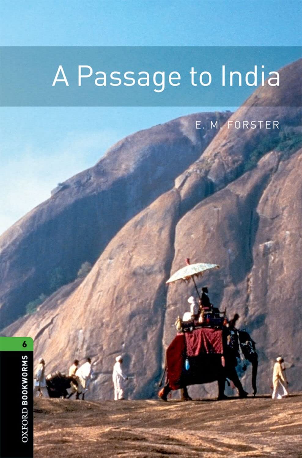 Oxford Bookworms Library: A Passage to India: Level 6: 2,500 Word Vocabulary (Oxford Bookworms Library: Stage 6),Used