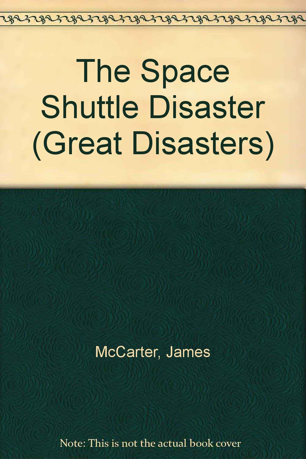 The Space Shuttle Disaster (Great Disasters),Used