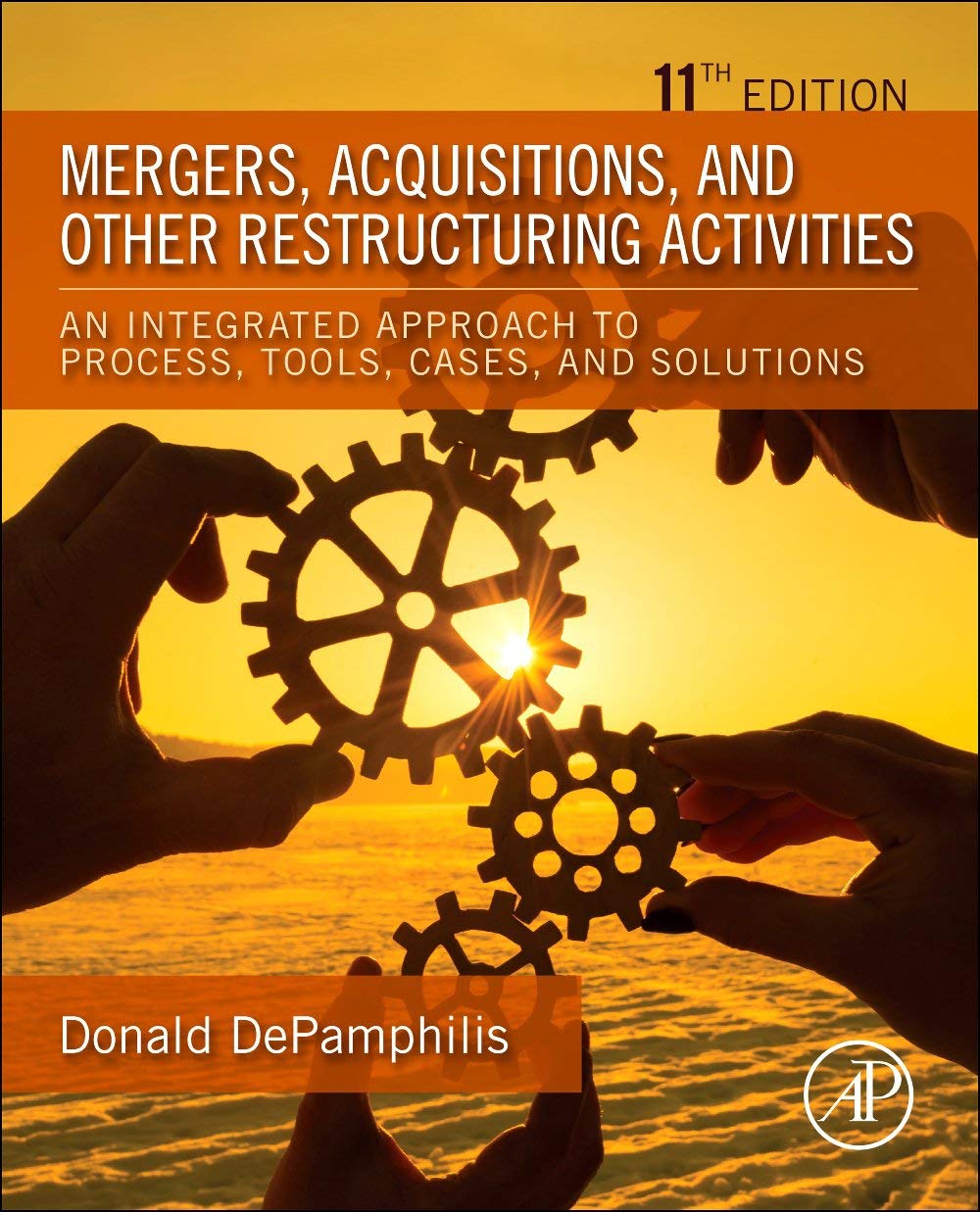 Mergers, Acquisitions, and Other Restructuring Activities: An Integrated Approach to Process, Tools, Cases, and Solutions,Used