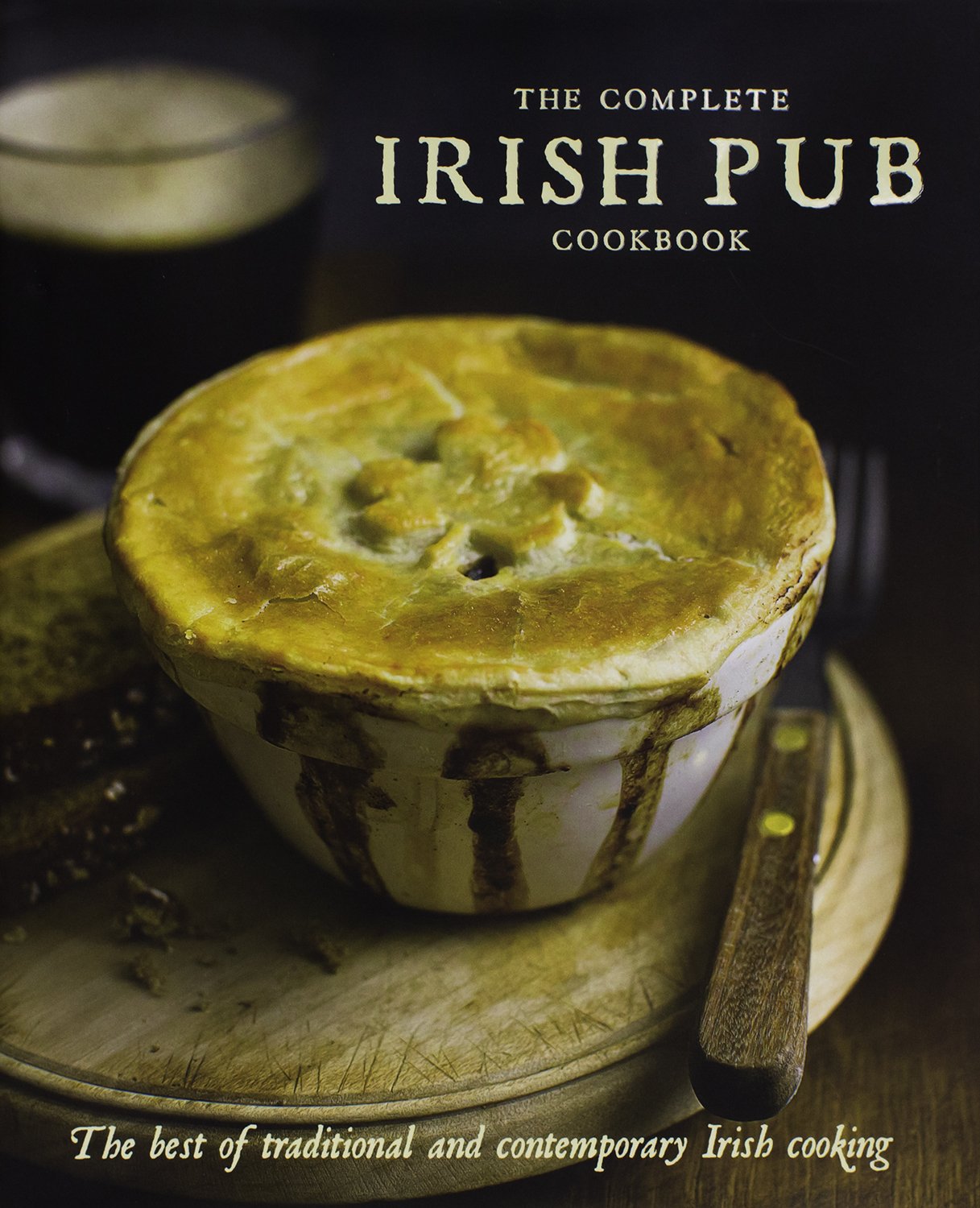 The Complete Irish Pub Cookbook: The Best Of Traditional And Contempoary Irish Cooking,Used