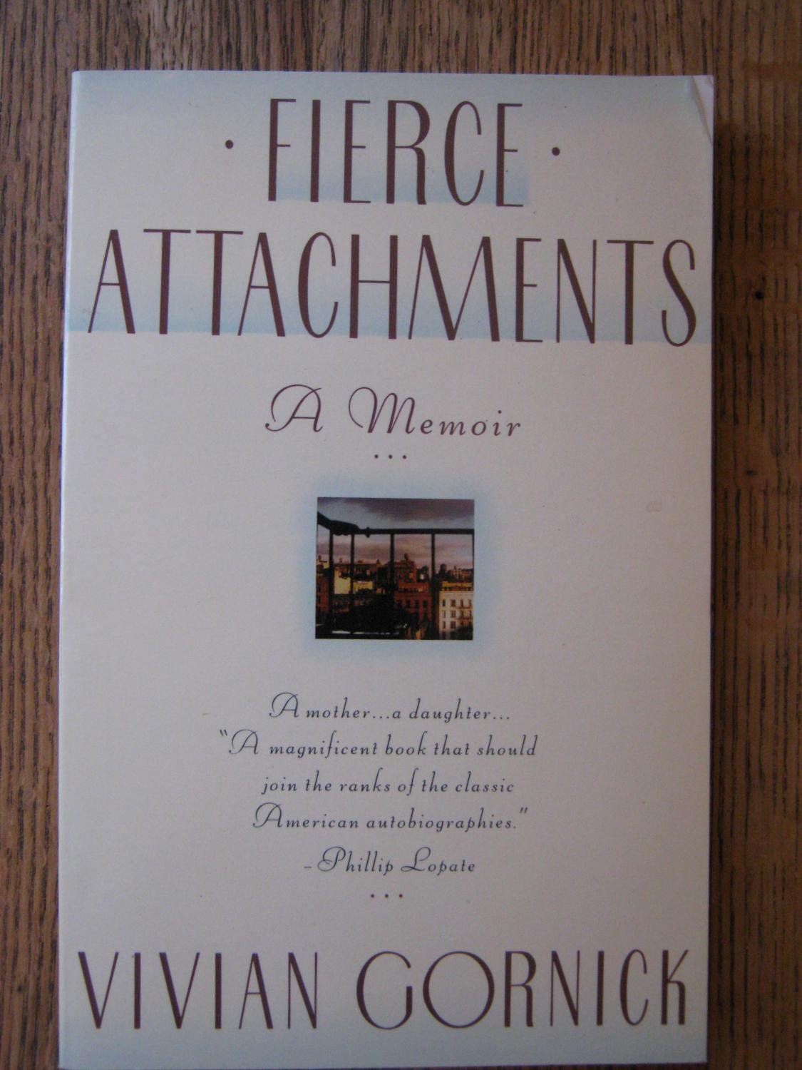 Fierce Attachments: A Memoir (Touchstone Book),Used