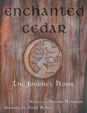 Enchanted Cedar: The Journey Home,Used