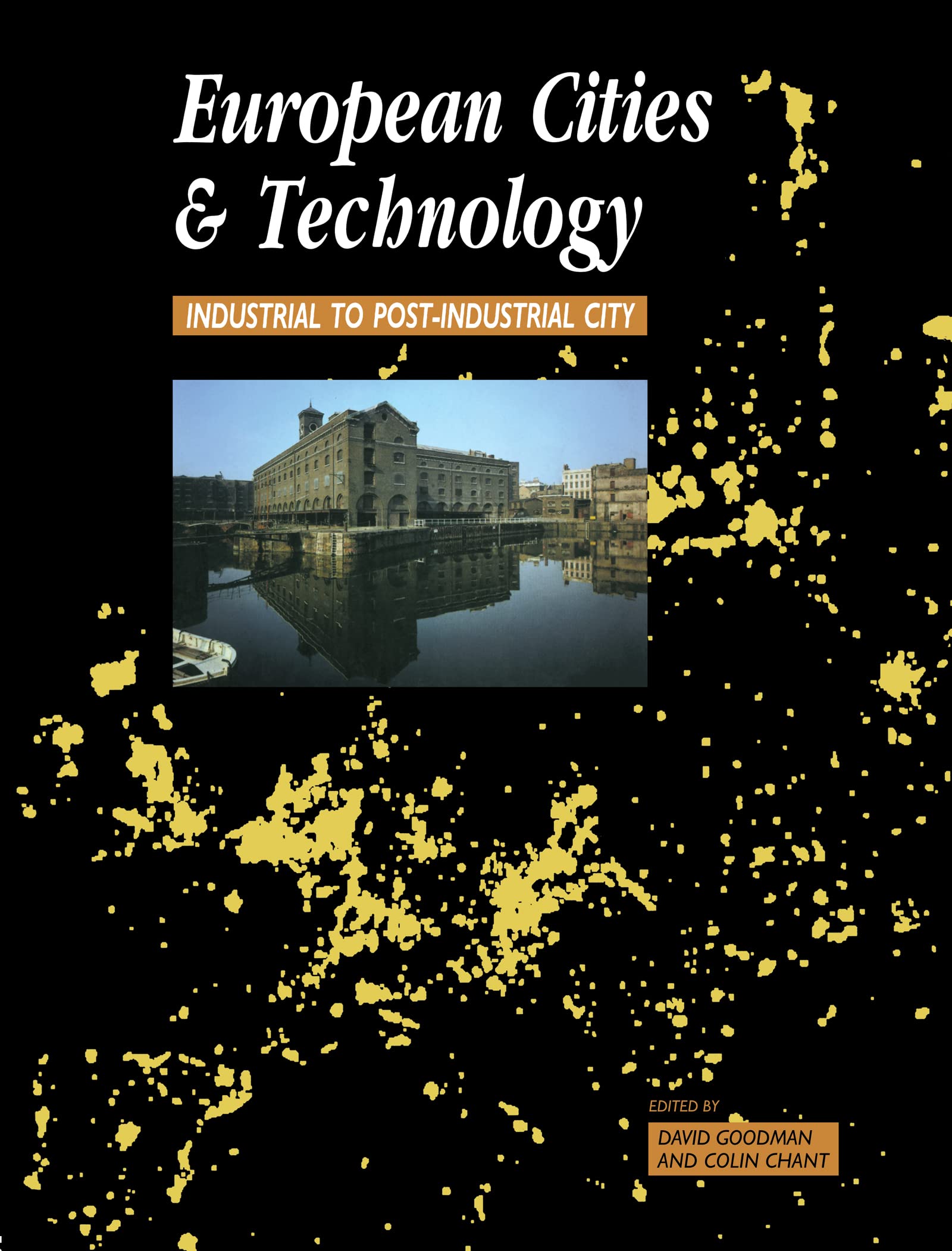 European Cities And Technology: Industrial To Postindustrial Cities,New