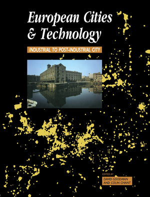 European Cities And Technology: Industrial To Postindustrial Cities,New