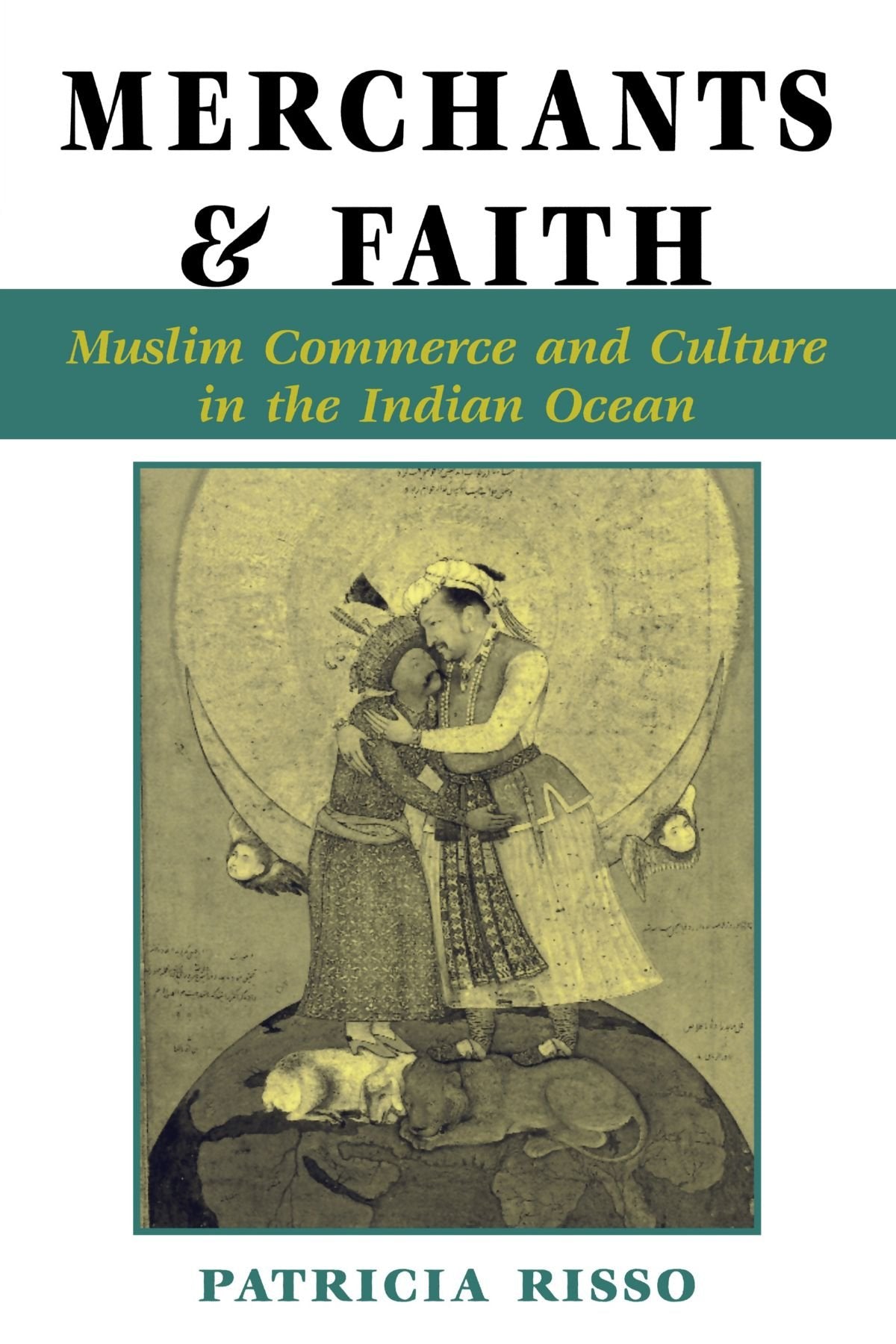 Merchants And Faith: Muslim Commerce And Culture In The Indian Ocean (New Perspectives On Asian History),Used