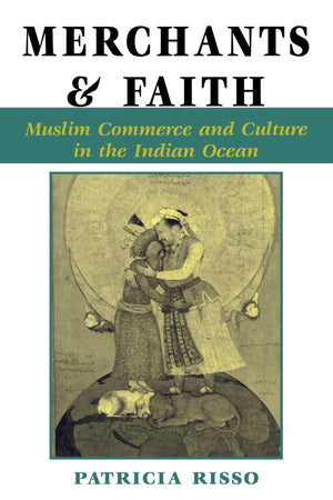 Merchants And Faith: Muslim Commerce And Culture In The Indian Ocean (New Perspectives On Asian History),Used