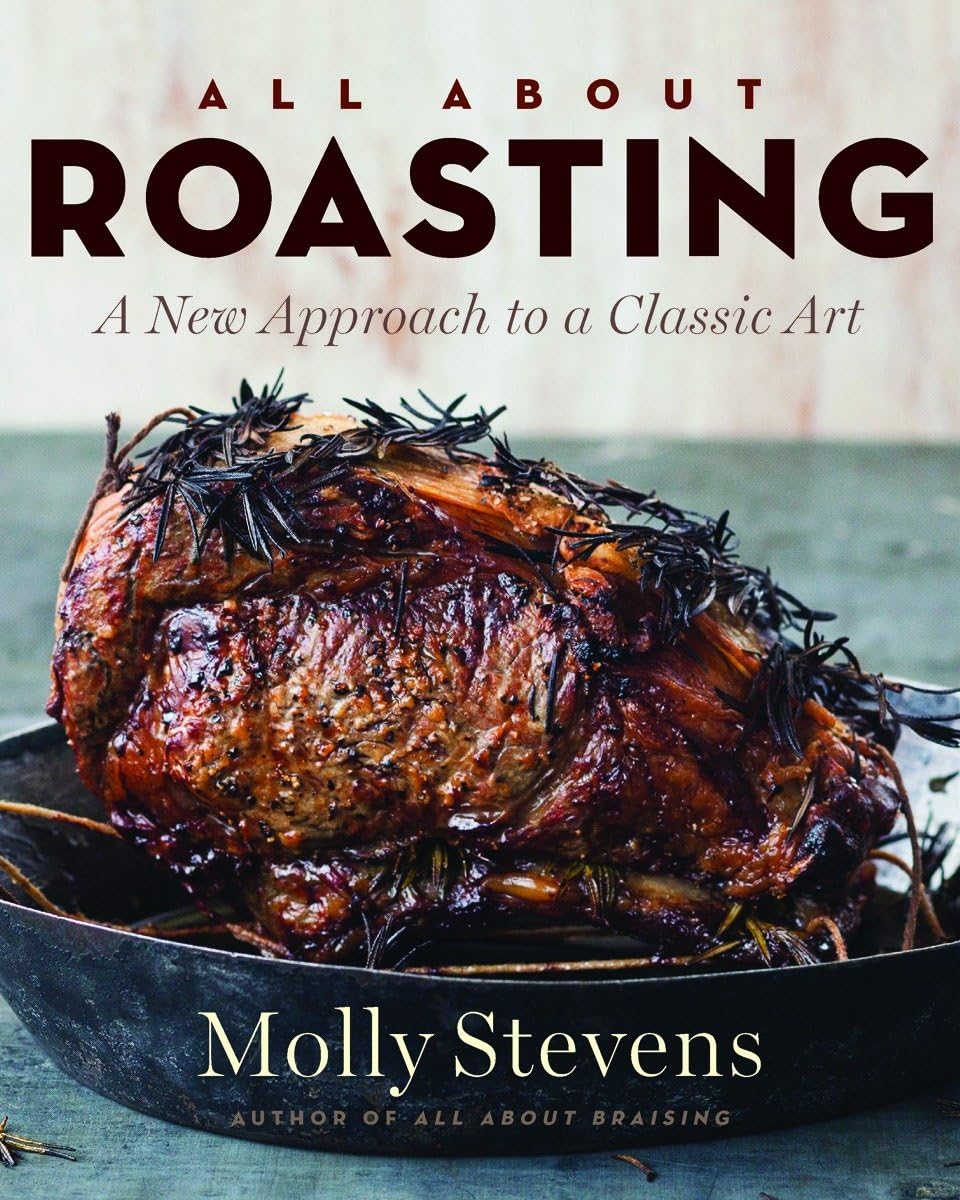 All About Roasting: A New Approach to a Classic Art,New