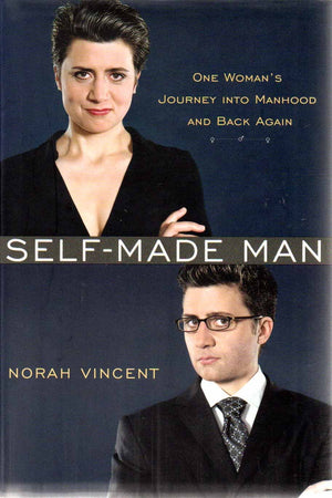 Selfmade Man: One Woman'S Journey Into Manhood And Back Again,New