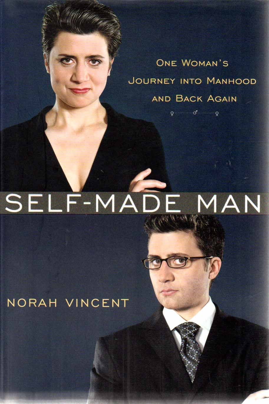 SelfMade Man: One Woman s Journey into Manhood and Back Again