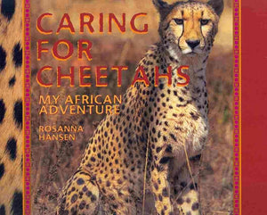 Caring for Cheetahs: My African Adventure,Used