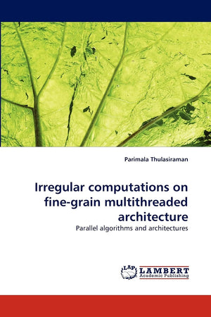 Irregular computations on finegrain multithreaded architecture: Parallel algorithms and architectures,Used