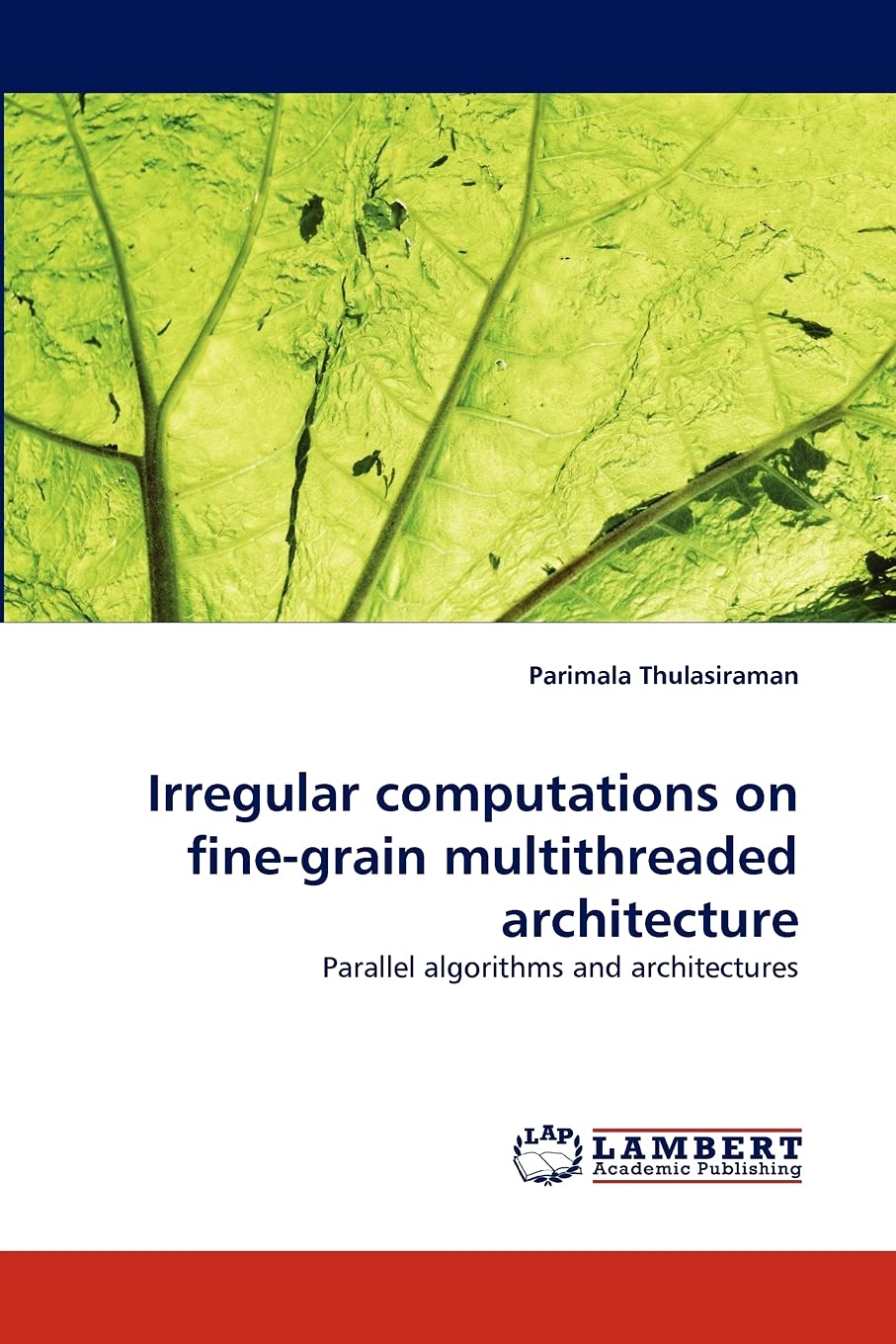Irregular computations on finegrain multithreaded architecture: Parallel algorithms and architectures,Used