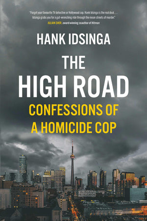 The High Road: Confessions Of A Homicide Cop