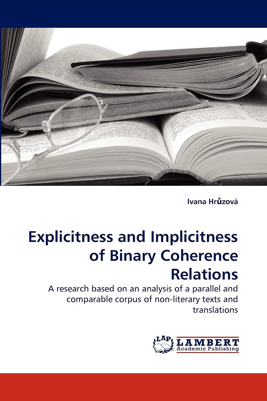 Explicitness and Implicitness of Binary Coherence Relations: A research based on an analysis of a parallel and comparable corpus,Used