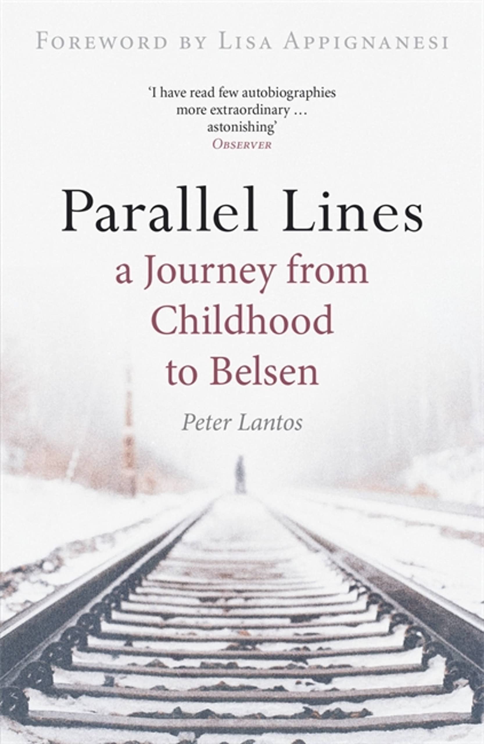 Parallel Lines: A Journey from Childhood to Belsen,Used