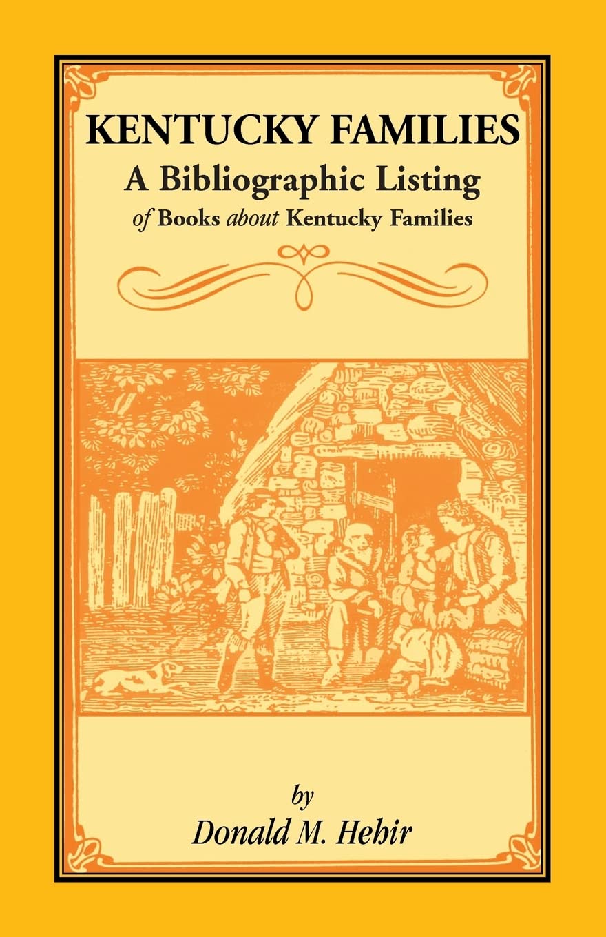 Kentucky Families: A Bibliographic Listing Of Books About Kentucky Families,Used