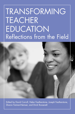 Transforming Teacher Education: Reflections from the Field,Used