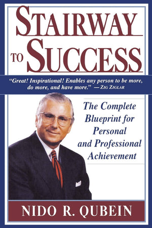 Stairway To Success: The Complete Blueprint For Personal And Professional Achievement,New