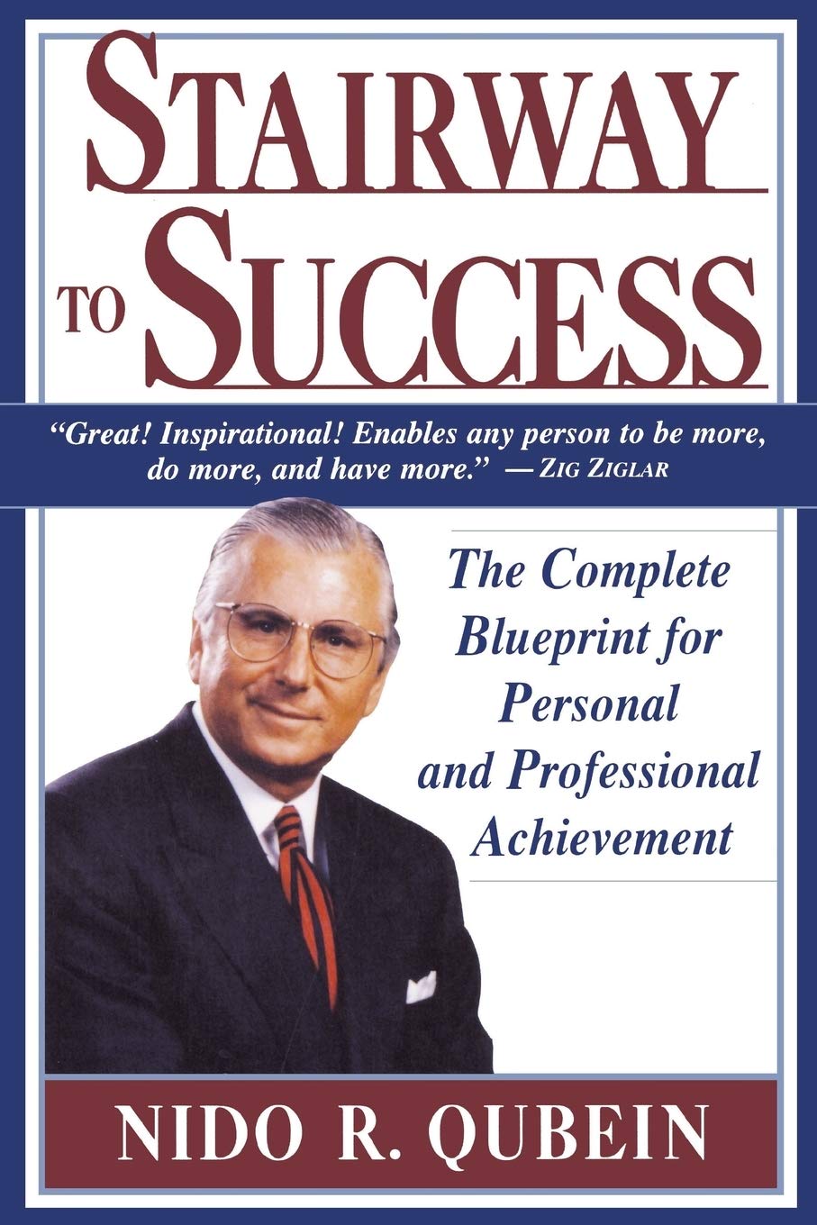 Stairway To Success: The Complete Blueprint For Personal And Professional Achievement,New