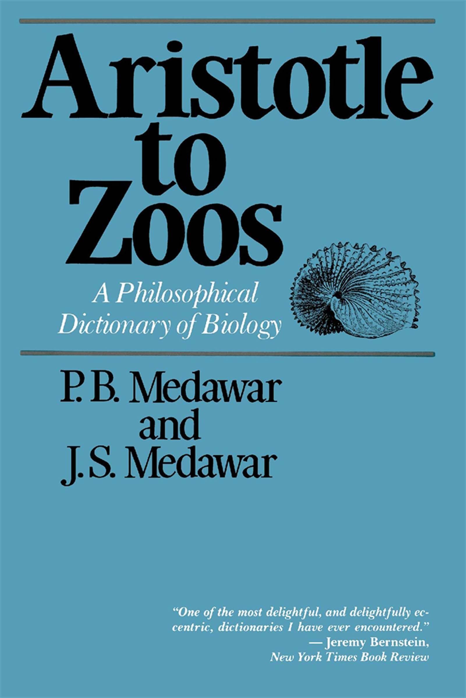 Aristotle To Zoos: A Philosophical Dictionary Of Biology (Philosophy Dictionary)-used