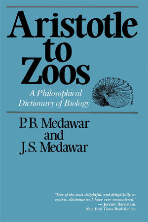 Aristotle To Zoos: A Philosophical Dictionary Of Biology (Philosophy Dictionary)-used