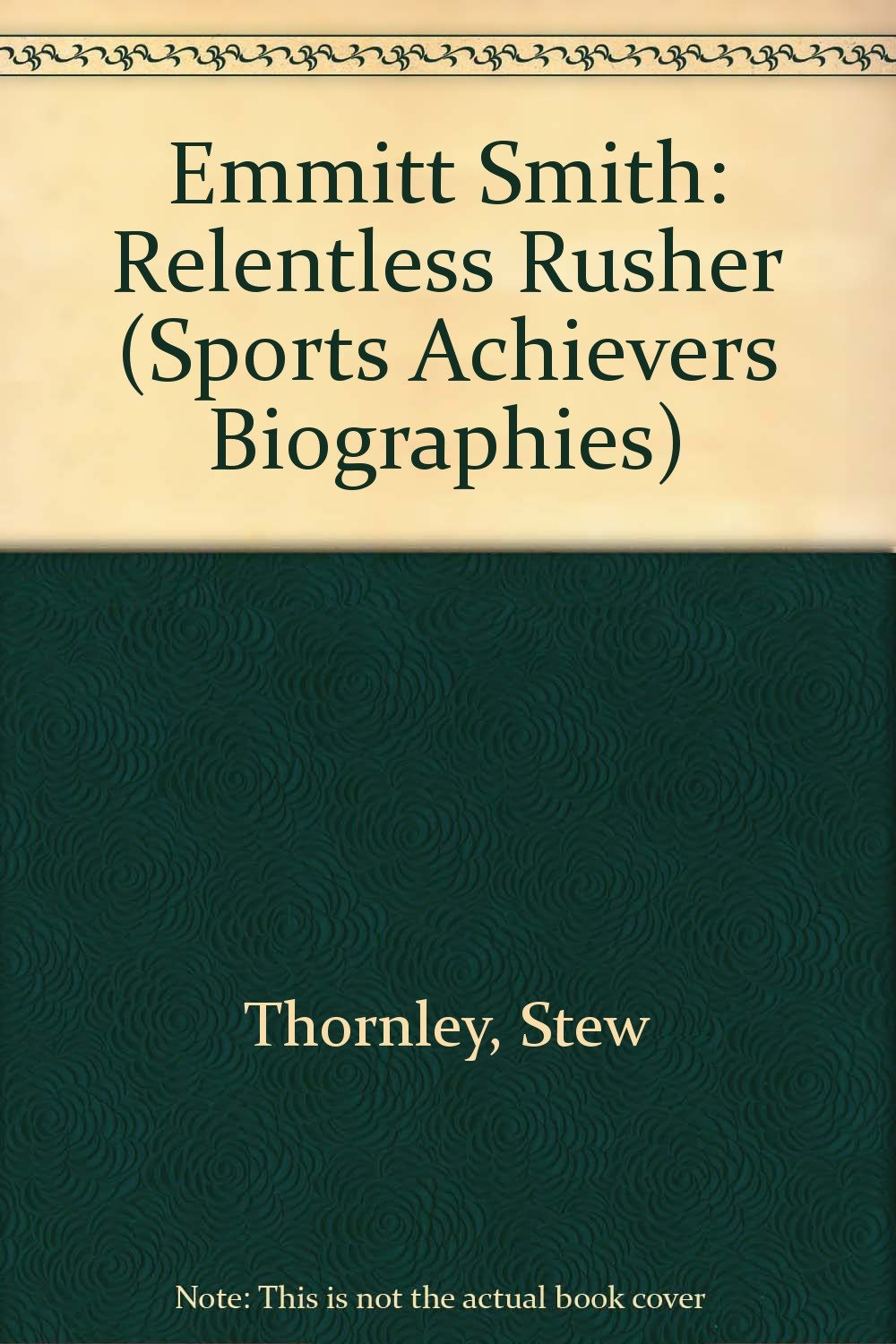 Emmitt Smith: Relentless Rusher,Used