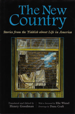 The New Country: Stories From The Yiddish About Life In America (Judaic Traditions In Literature, Music, And Art),Used