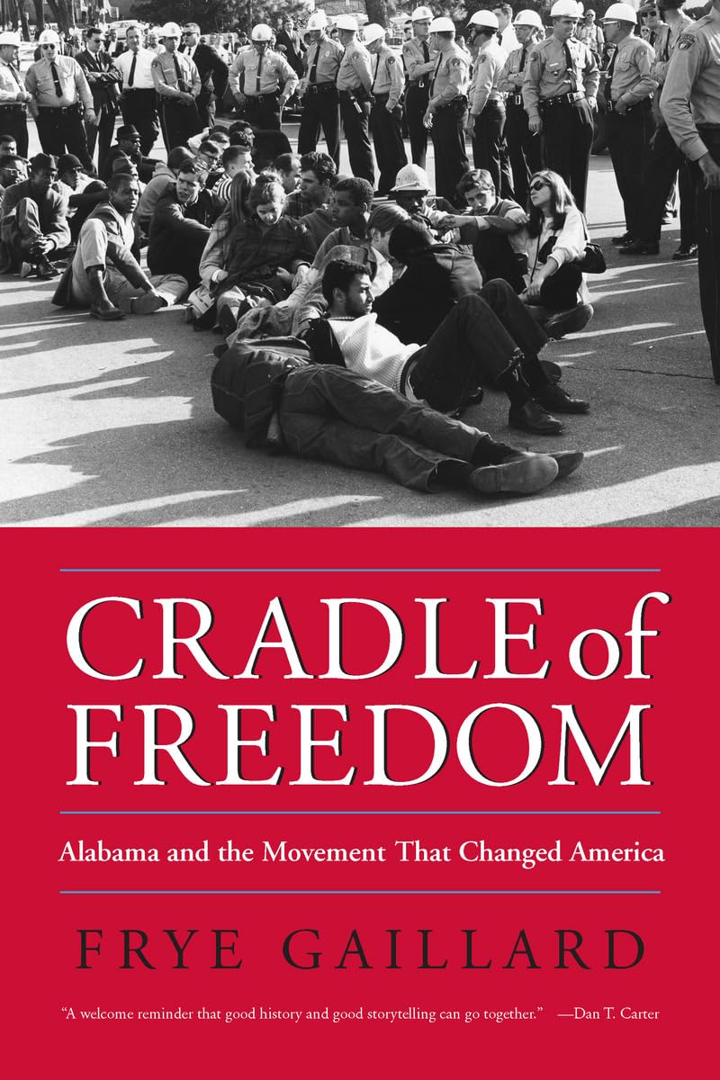 Cradle Of Freedom: Alabama And The Movement That Changed America,Used