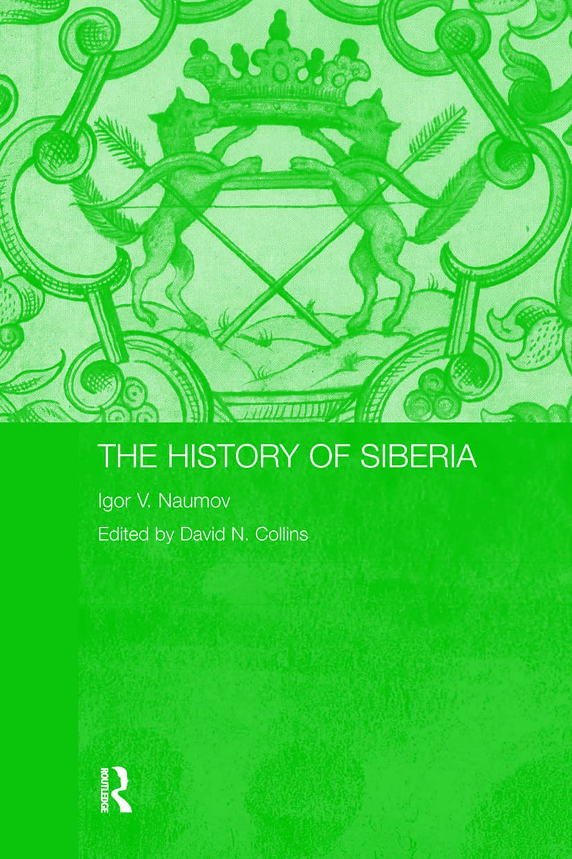 The History Of Siberia (Routledge Studies In The History Of Russia And Eastern Europe),Used
