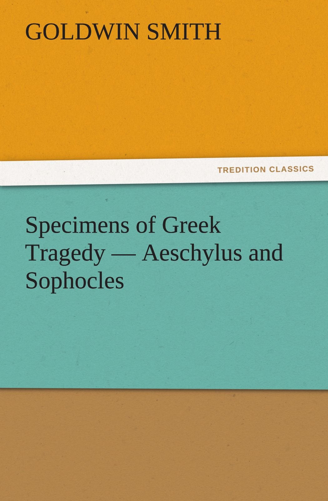 Specimens of Greek Tragedy  Aeschylus and Sophocles,Used