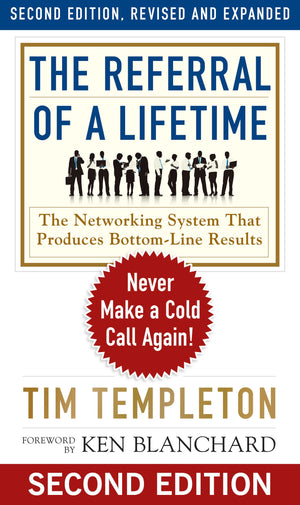 The Referral of a Lifetime: Never Make a Cold Call Again!,Used