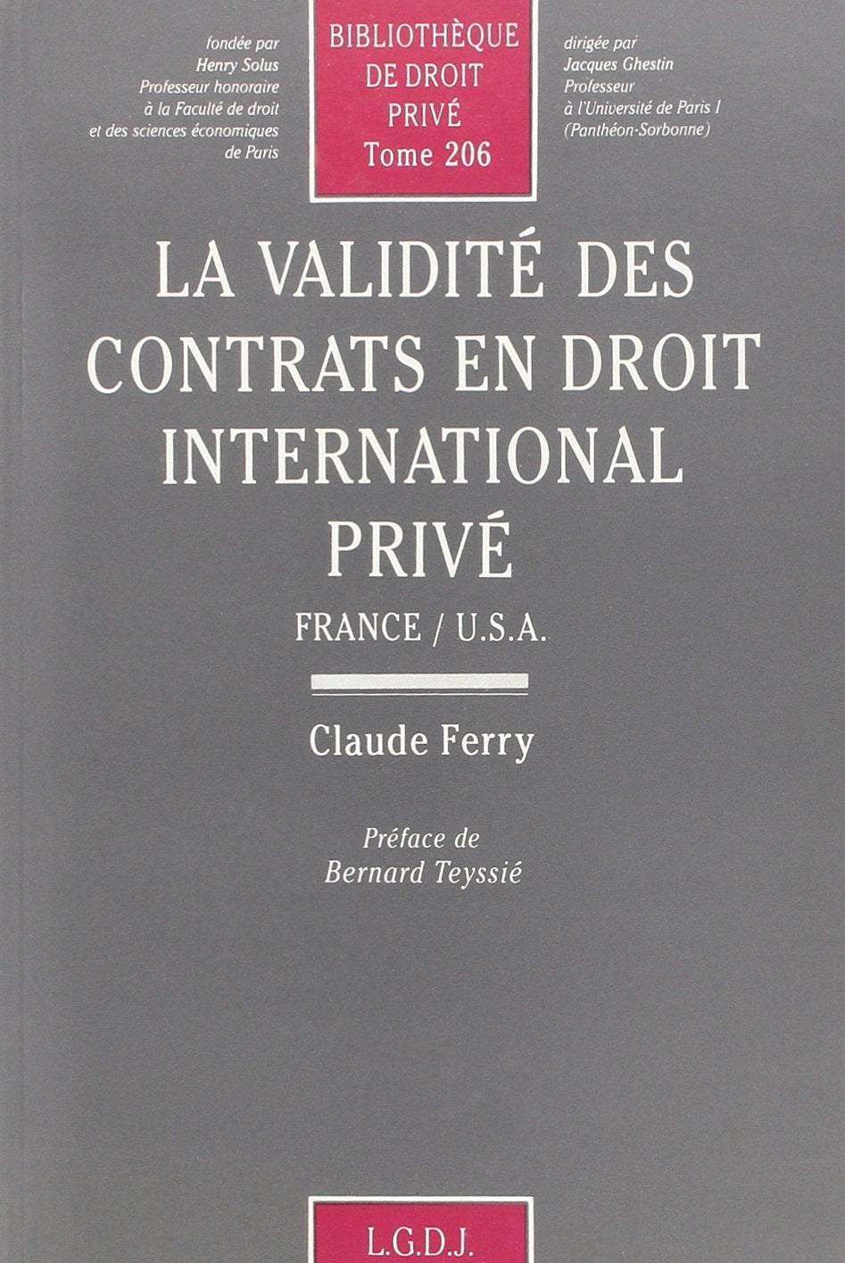 La validite des contrats en droit international prive: France/U.S.A (Bibliotheque de droit prive) (French Edition),Used