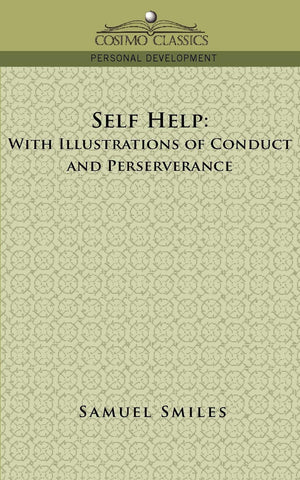SelfHelp: With Illustrations of Conduct and Perseverance,Used