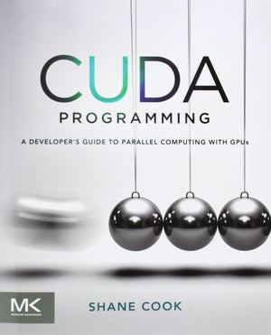 CUDA Programming: A Developer's Guide to Parallel Computing with GPUs (Applications of Gpu Computing),Used
