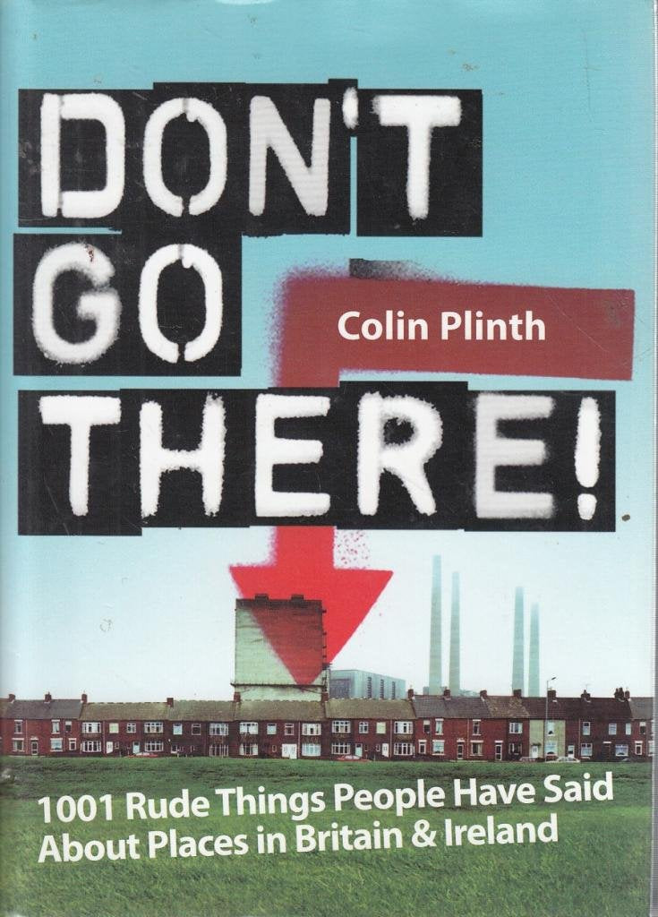 Don'T Go There: 101 Places To Avoid In Britain And Ireland,Used