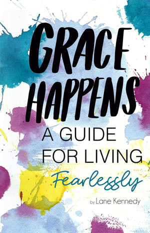 Grace Happens: A Guide To Living Fearlessly,Used