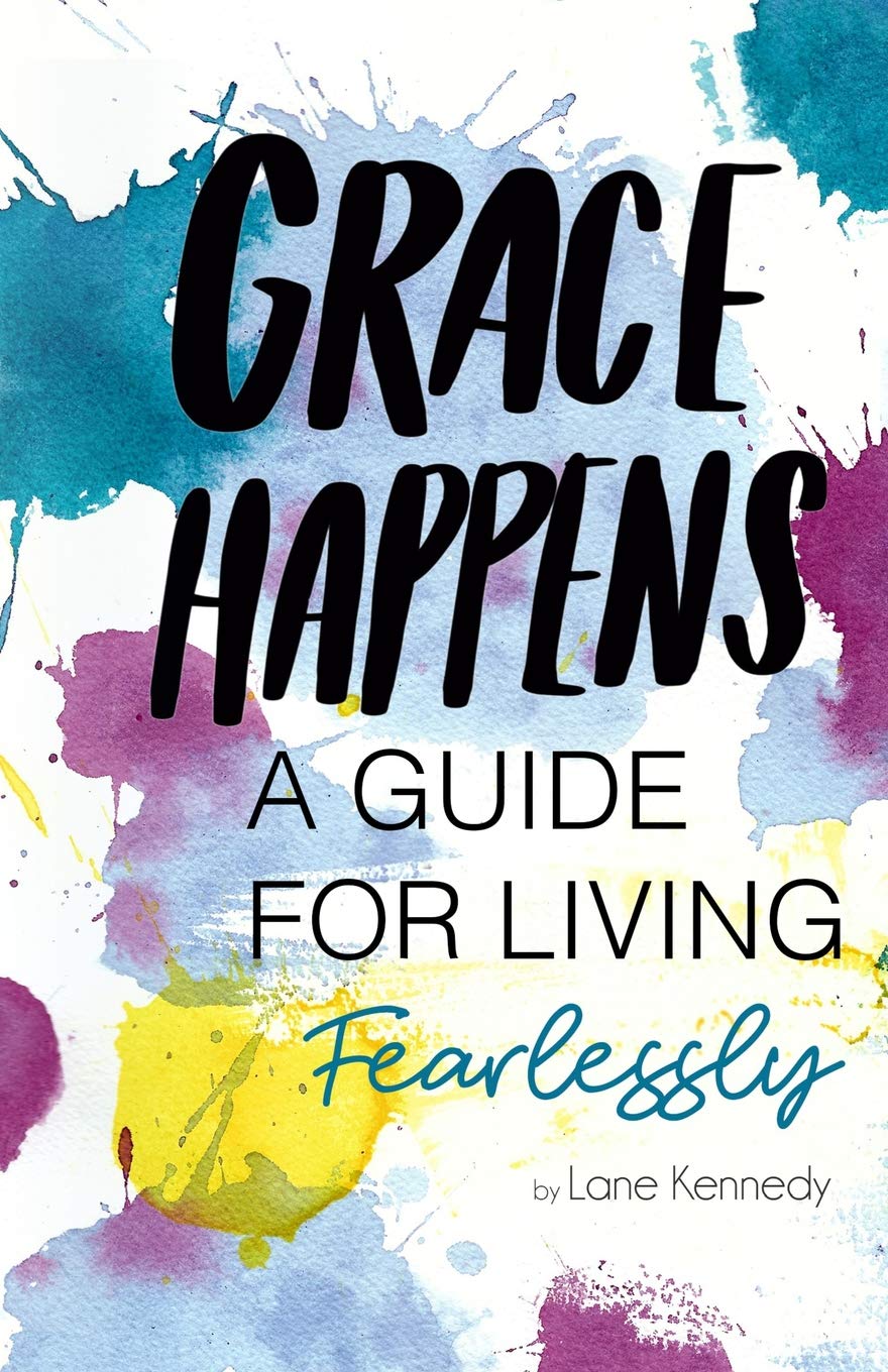 Grace Happens: A Guide To Living Fearlessly,Used