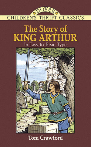 The Story Of King Arthur (Dover Children'S Thrift Classics),Used